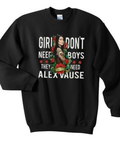 Girl Don’t Need Boys They Need Alex Vause Sweatshrit