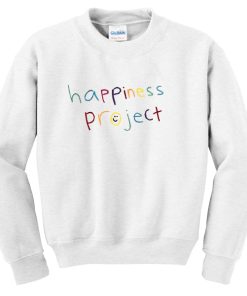 Happiness Project Sweatshirt