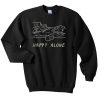 Happy Alone Sweatshirt