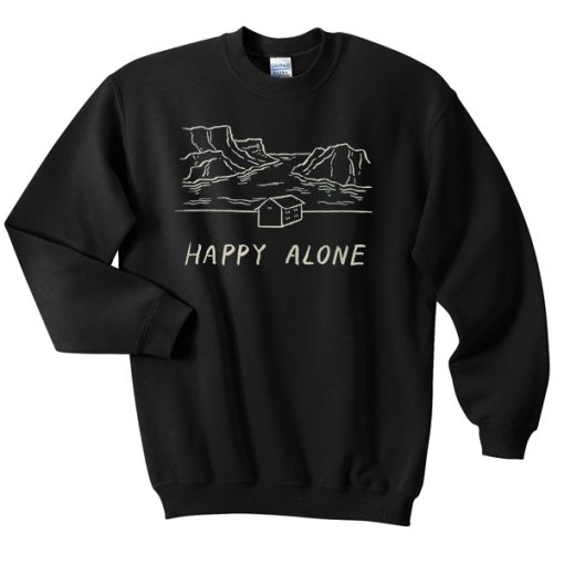 Happy Alone Sweatshirt