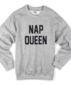 Nap Queen Grey Sweatshirt