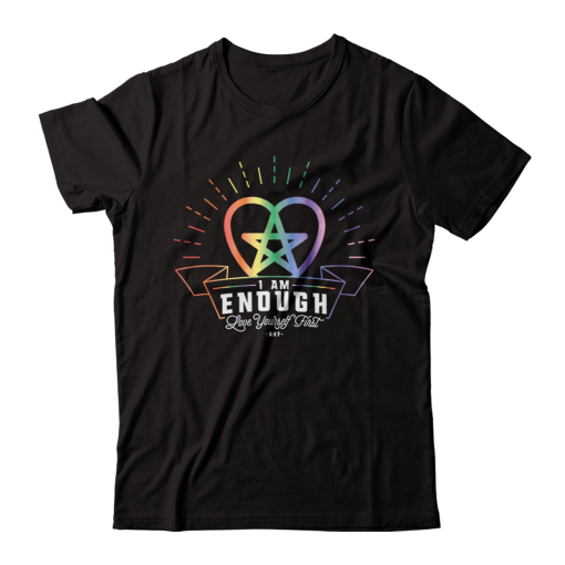 I Am Enough Love Yourself First T-shirt