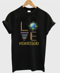 Love Montessori T-Shirt