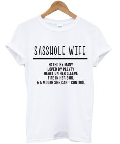 Sasshole Wife T-Shirt