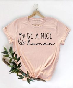 Be A Nice Human Disorder Awareness T-Shirt