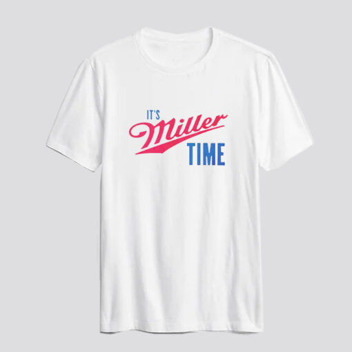 Funny Merch Its Miller Time T Shirt SD