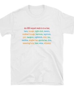 An SEO expert walk in to a bar Unisex T-Shirt thd